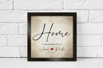 Couples' Personalized, "Home is wherever I'm with you" Framed Wall Decor - HoneycombProverbs - Giclée - 2nd Year Cotton Art