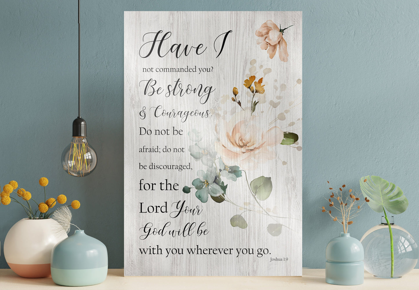 Joshua 1:9 Floral Wood Sign - HoneycombProverbs - Signs - Christian Wall Art