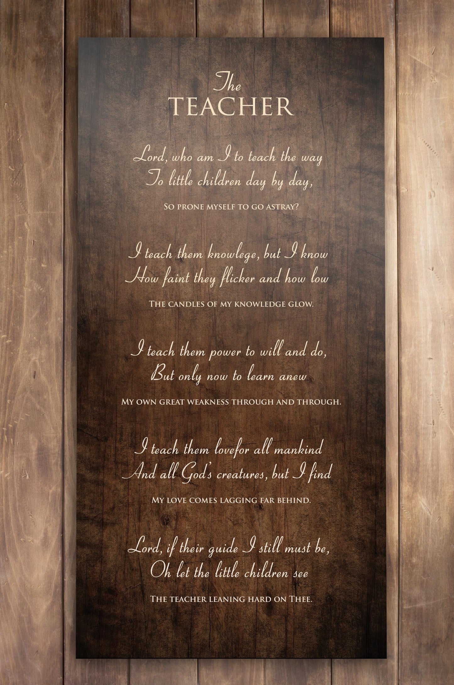 The Teacher Poem, on wood, Prayer for Teacher, Christian Gift for Teacher, Plaque with poem for teacher, Teacher Day, Teacher thank you gift