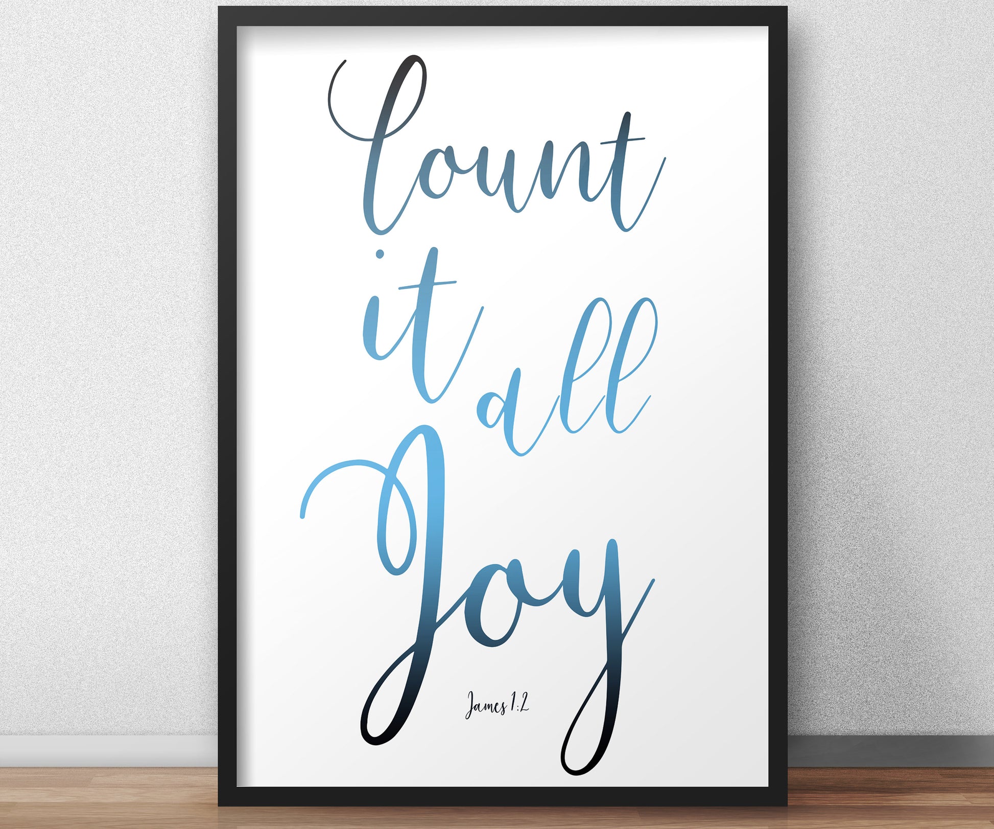 James 1:2 Inspirational Poster, Count it all Joy, Christian Framed Art, Modern Decor, Ombre Word Art, Minimalist, Frame, Recovery, Uplift