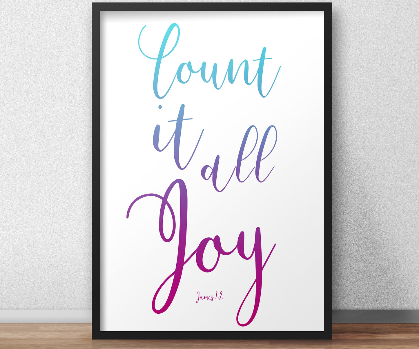 James 1:2 Inspirational Poster, Count it all Joy, Christian Framed Art, Modern Decor, Ombre Word Art, Minimalist, Frame, Recovery, Uplift
