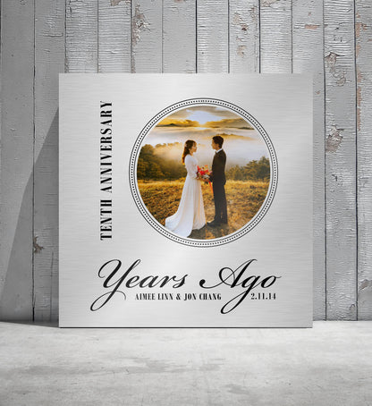 10 Years Ago, 10th Anniversary Photo Sign, Personalized, Gift for 10th anniversary, Photo Tin, Tin Anniversary Plaque, Ten years down sign